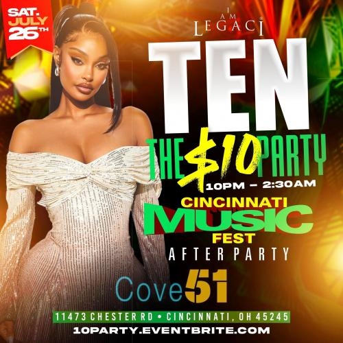 Ten: The Official $10 Party � Cincinnati Music Fest Afterparty 